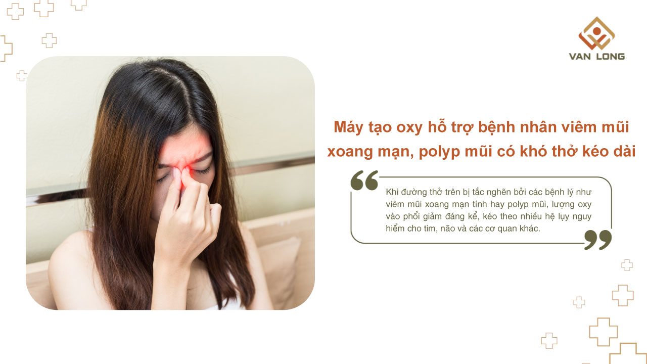 Máy tạo oxy hỗ trợ bệnh nhân viêm mũi xoang mạn tính, polyp mũi khó thở kéo dài