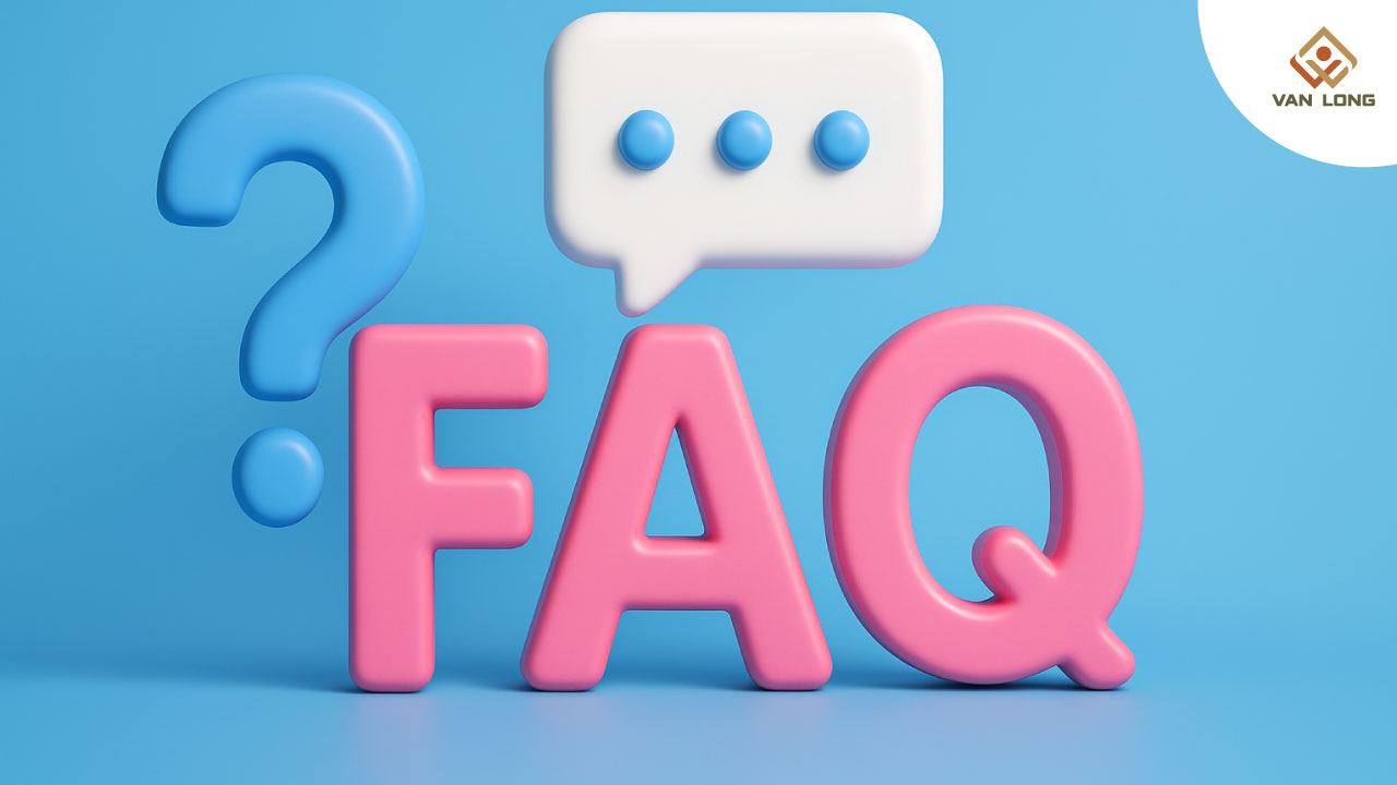 Câu hỏi thường gặp (FAQ)