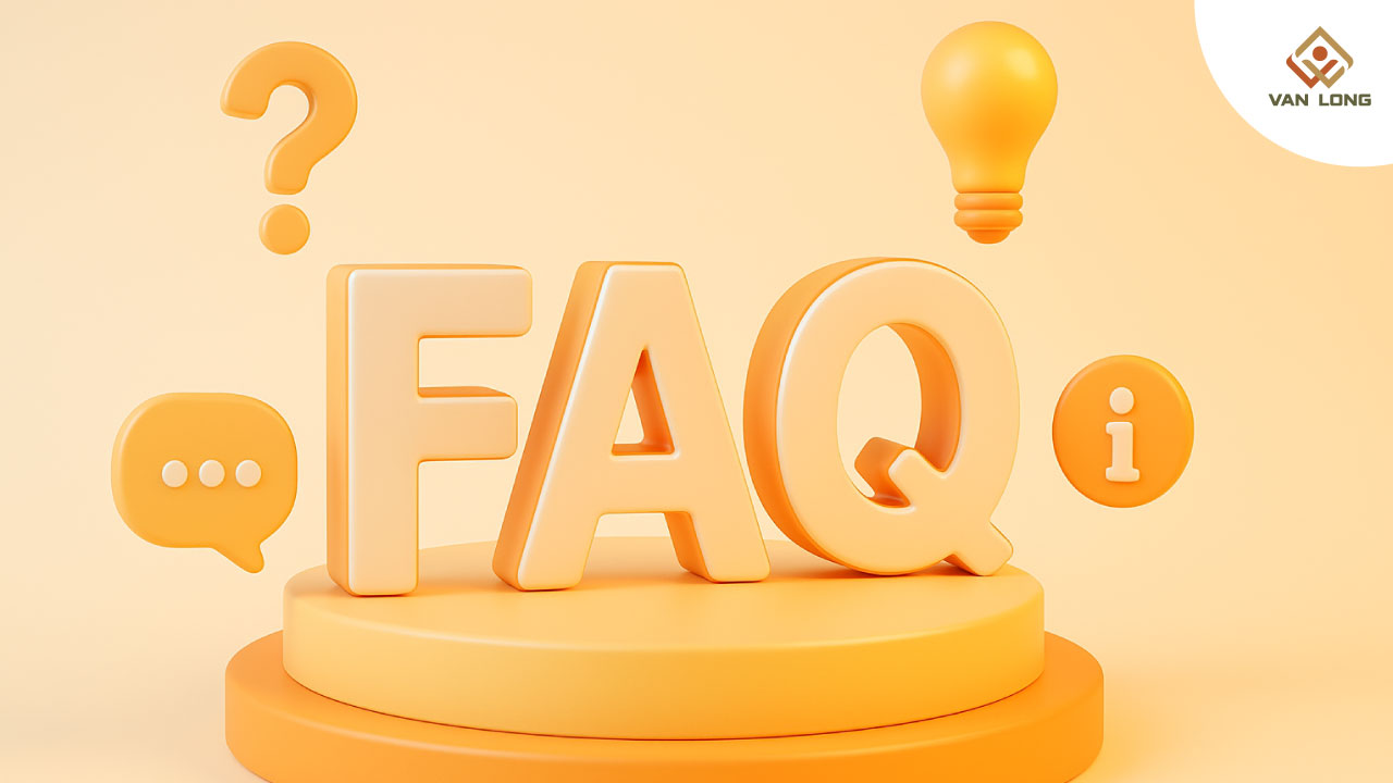  FAQ – Giải đáp thắc mắc thường gặp