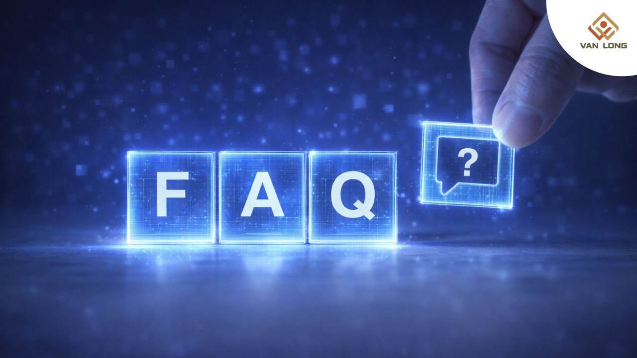  FAQ – Câu hỏi thường gặp
